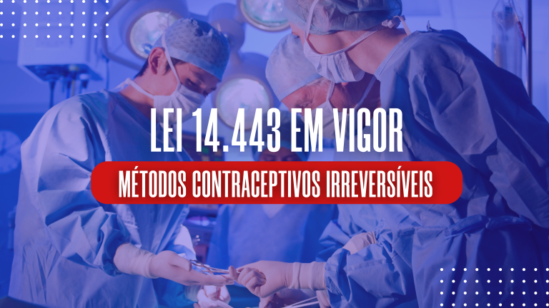 Lei facilita a realização de métodos contraceptivos irreversíveis