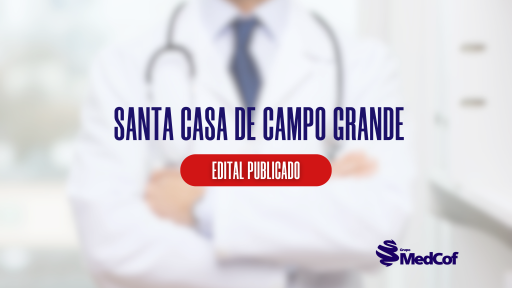 santa casa de campo grande, santa casa de campo grande ms, santa casa cg, edital santa casa de campo grande, residência médica santa casa de campo grande, residencia medica santa casa de campo grande, santa casa de campo grande edital