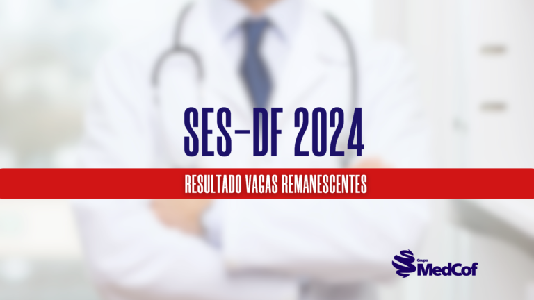 Vagas remanescentes do SES-DF Residência Médica 2024: No dia 15 de março, FEPECS divulgou resultado do processo seletivo.