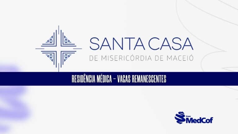 santa casa de misericórdia maceió vagas remanescentes residência médica 2024