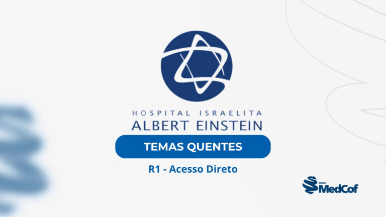 Hospital Israelita Albert Einstein 2025/2026: Temas quentes da residência médica
