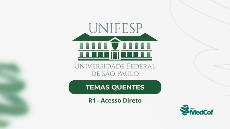 UNIFESP 2025/2026: Temas quentes da residência médica