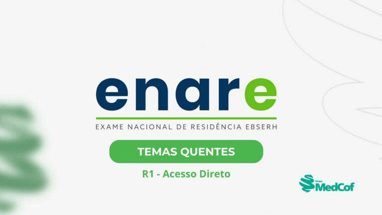 ENARE 2025/2026: temas quentes da residência médica