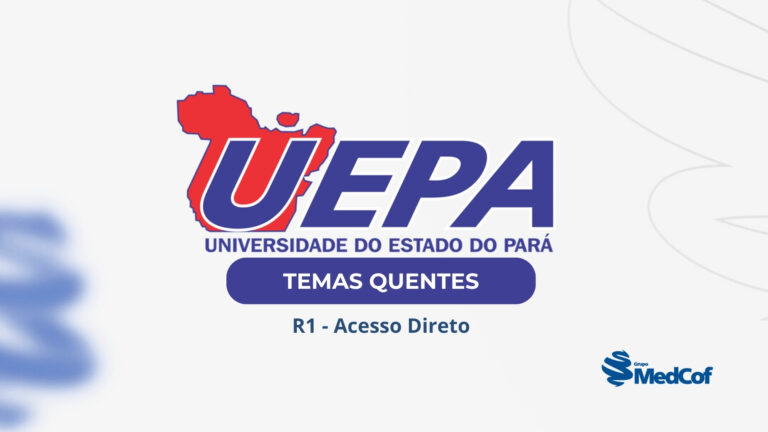 Residência Médica UEPA 2025: Temas quentes da residência médica