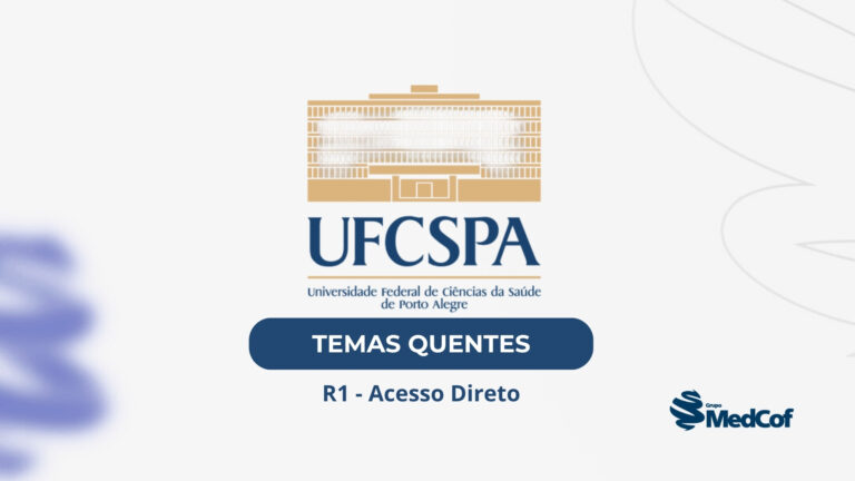 UFCSPA 2025: Temas quentes da residência médica