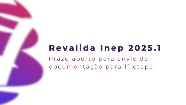 Revalida Inep 2025.1: prazo aberto para envio de documentação para 1ª etapa