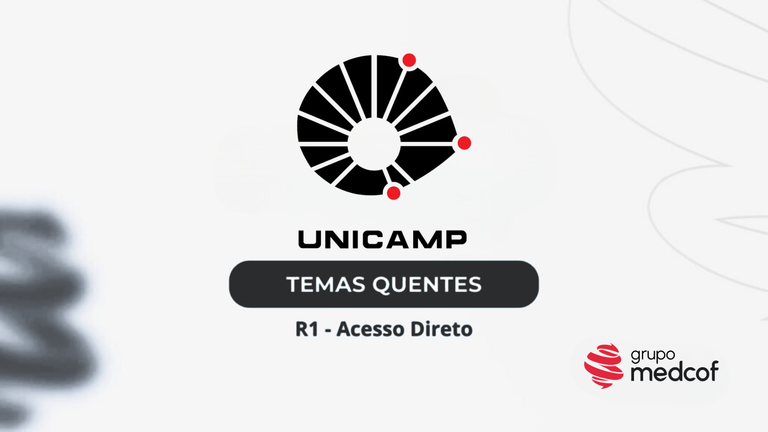 UNICAMP 2026/2027: Temas quentes da residência médica