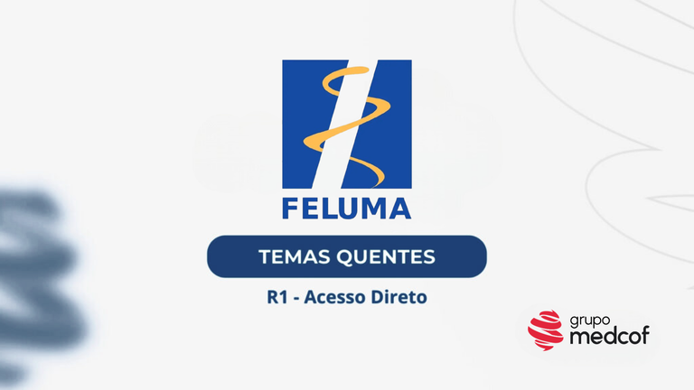 FELUMA 2026/2027: Temas quentes da residência médica