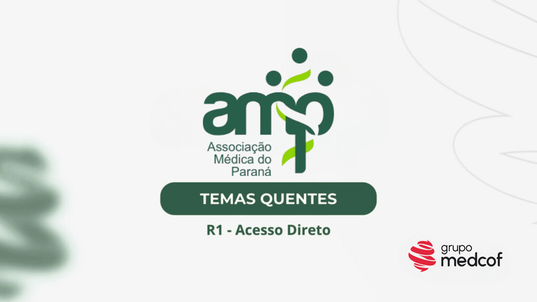 AMP 2026/2027: Temas quentes da residência médica
