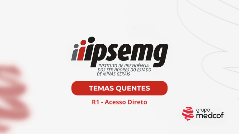 Temas recorrentes da prova de residência médica IPSEMG