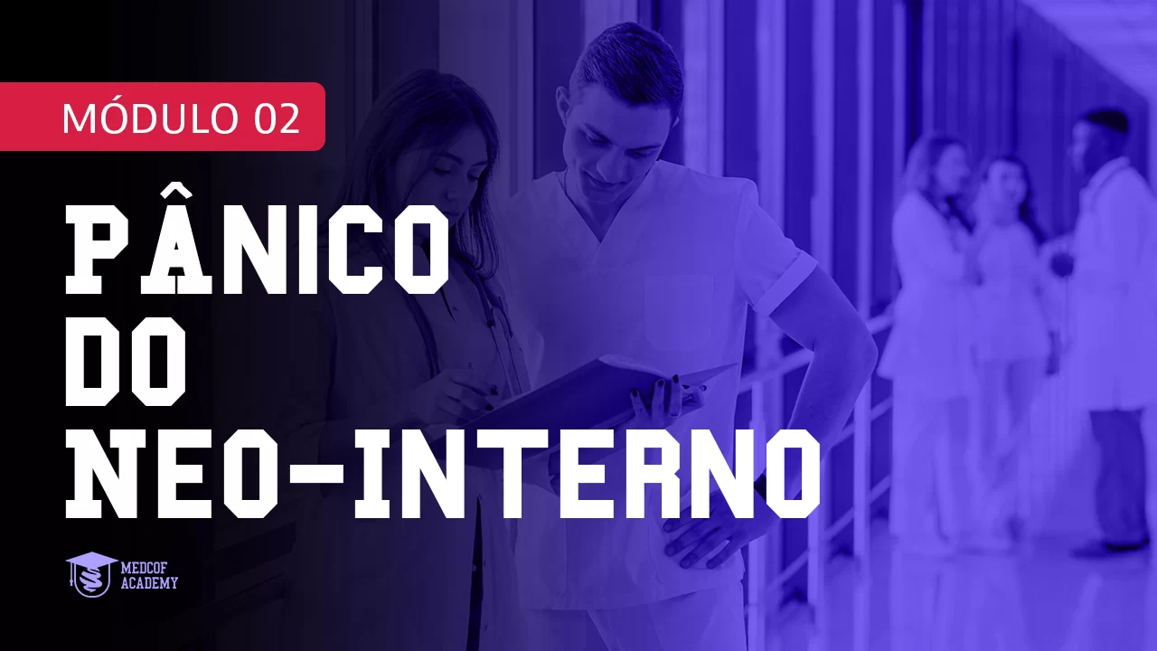 modulo02-panico-do-neo-interno-medcof-academy