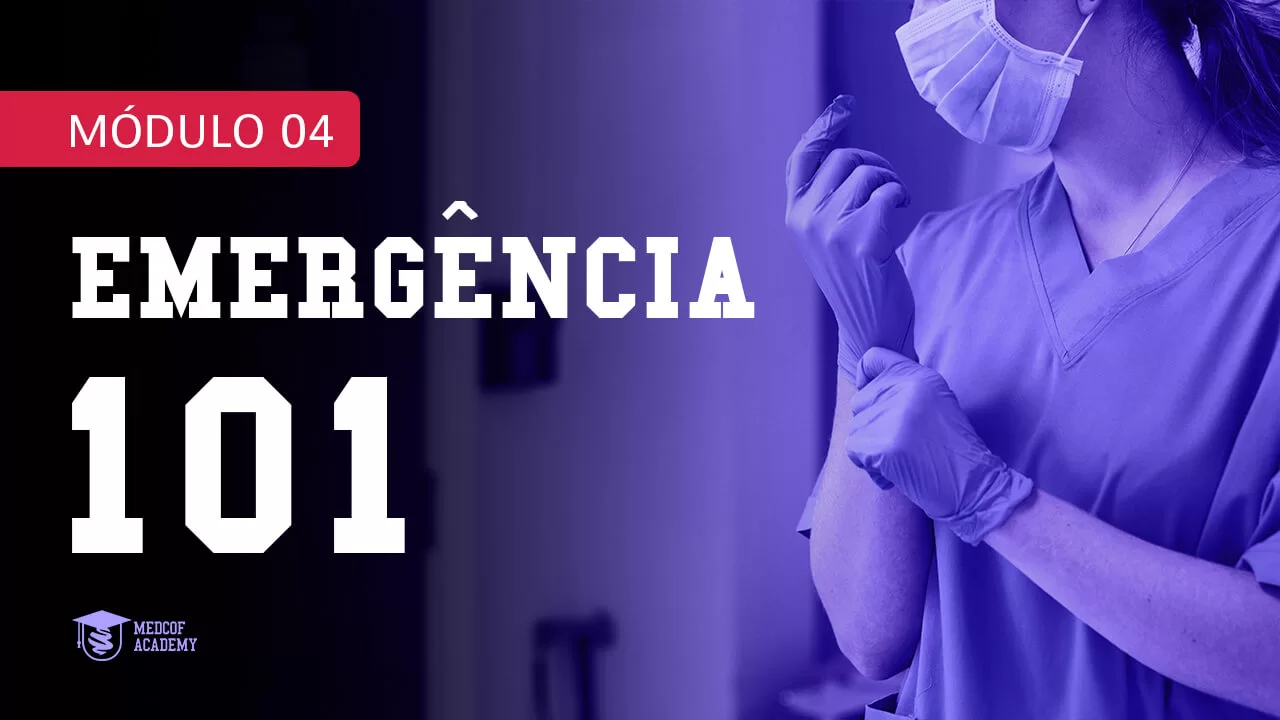 modulo04-emergencia-101-medcof-academy